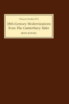 Bowden |  Eighteenth-Century Modernizations from the Canterbury Tales | Buch |  Sack Fachmedien