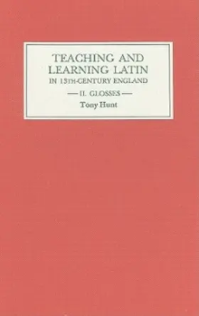 Hunt |  Teaching and Learning Latin in Thirteenth-Century England, Volume II | Buch |  Sack Fachmedien