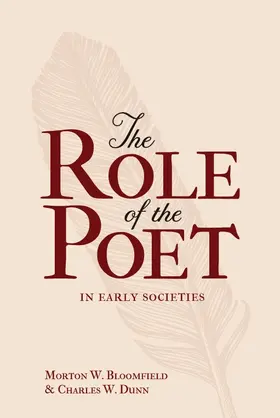 Bloomfield / Dunn |  Role of the Poet in Early Societies | Buch |  Sack Fachmedien