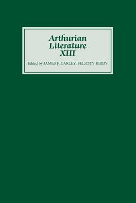 Carley / Riddy |  Arthurian Literature XIII | Buch |  Sack Fachmedien