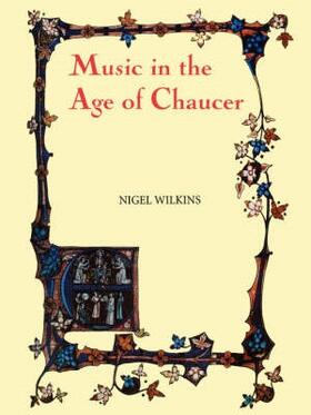 Wilkins | Music in the Age of Chaucer | Buch | 978-0-85991-565-6 | sack.de