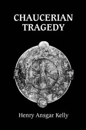 Kelly |  Chaucerian Tragedy | Buch |  Sack Fachmedien