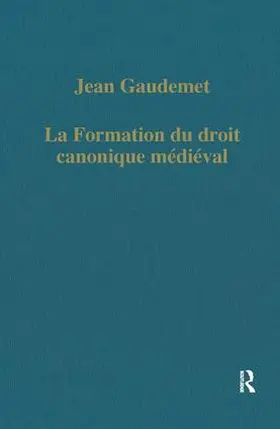 Gaudemet |  La formation du droit canonique médiéval | Buch |  Sack Fachmedien