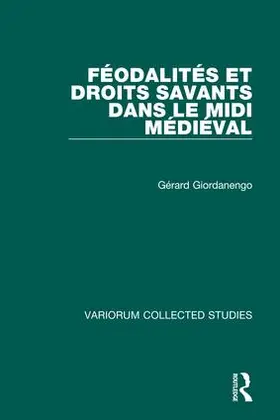 Giordanengo |  Féodalités et droits savants dans le Midi médiéval | Buch |  Sack Fachmedien