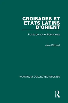 Richard |  Croisades et Etats latins d'Orient | Buch |  Sack Fachmedien