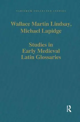 Lindsay / Lapidge |  Studies in Early Medieval Latin Glossaries | Buch |  Sack Fachmedien