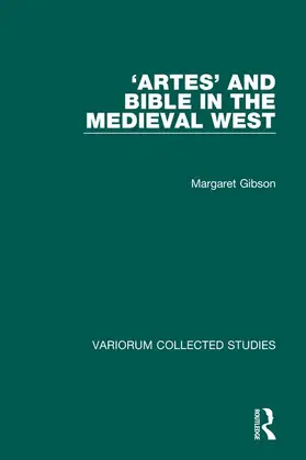 Gibson |  ‘Artes’ and Bible in the Medieval West | Buch |  Sack Fachmedien