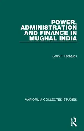 Richards |  Power, Administration and Finance in Mughal India | Buch |  Sack Fachmedien