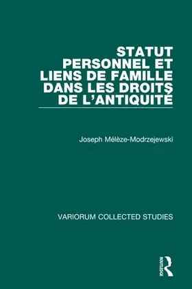 Mélèze-Modrzejewski |  Statut personnel et liens de famille dans les droits de l’Antiquité | Buch |  Sack Fachmedien