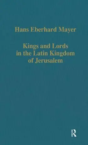 Mayer |  Kings and Lords in the Latin Kingdom of Jerusalem | Buch |  Sack Fachmedien