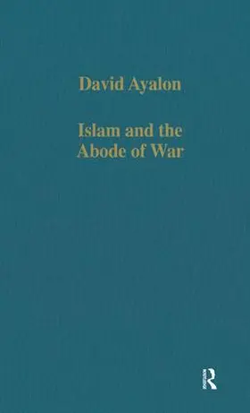 Ayalon |  Islam and the Abode of War | Buch |  Sack Fachmedien