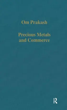 Prakash |  Precious Metals and Commerce | Buch |  Sack Fachmedien