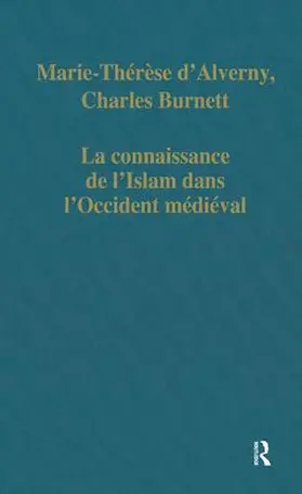 d’Alverny / Burnett |  La connaissance de l’Islam dans l’Occident médiéval | Buch |  Sack Fachmedien