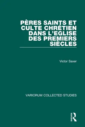 Saxer |  Péres saints et culte chrétien dans l'Eglise des premiers siécles | Buch |  Sack Fachmedien