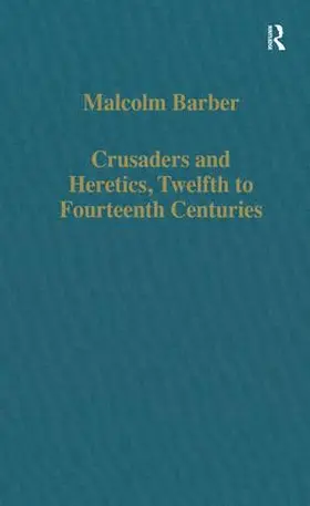Barber |  Crusaders and Heretics, Twelfth to Fourteenth Centuries | Buch |  Sack Fachmedien