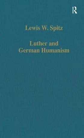 Spitz |  Luther and German Humanism | Buch |  Sack Fachmedien