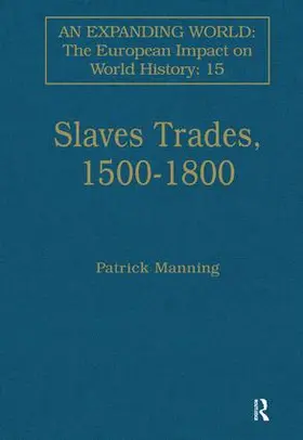 Manning |  Slave Trades, 1500-1800 | Buch |  Sack Fachmedien