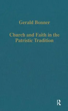 Bonner |  Church and Faith in the Patristic Tradition | Buch |  Sack Fachmedien