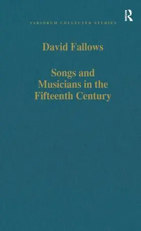 Fallows |  Songs and Musicians in the Fifteenth Century | Buch |  Sack Fachmedien