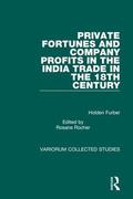 Furber / Rocher |  Private Fortunes and Company Profits in the India Trade in the 18th Century | Buch |  Sack Fachmedien