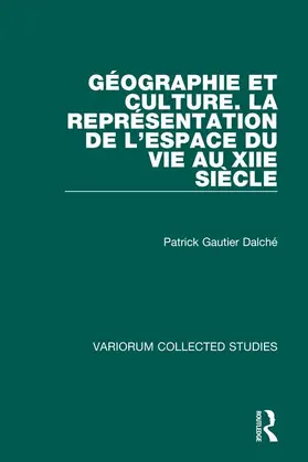 Dalché |  Géographie et culture. La représentation de l'espace du VIe au XIIe siècle | Buch |  Sack Fachmedien