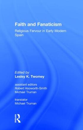 Hooworth-Smith / Twomey |  Faith and Fanaticism | Buch |  Sack Fachmedien