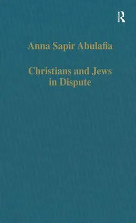 Abulafia |  Christians and Jews in Dispute | Buch |  Sack Fachmedien