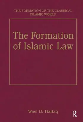 Hallaq |  The Formation of Islamic Law | Buch |  Sack Fachmedien