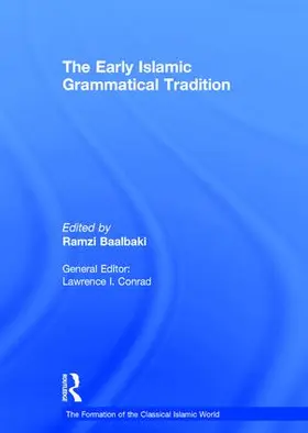 Baalbaki |  The Early Islamic Grammatical Tradition | Buch |  Sack Fachmedien