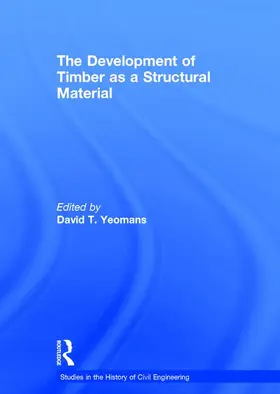 Yeomans |  The Development of Timber as a Structural Material | Buch |  Sack Fachmedien