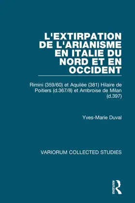 Duval |  L'extirpation de l'Arianisme en Italie du Nord et en Occident | Buch |  Sack Fachmedien