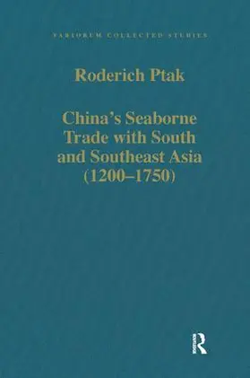 Ptak |  China’s Seaborne Trade with South and Southeast Asia (1200–1750) | Buch |  Sack Fachmedien