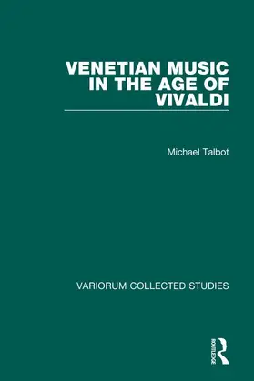 Talbot |  Venetian Music in the Age of Vivaldi | Buch |  Sack Fachmedien
