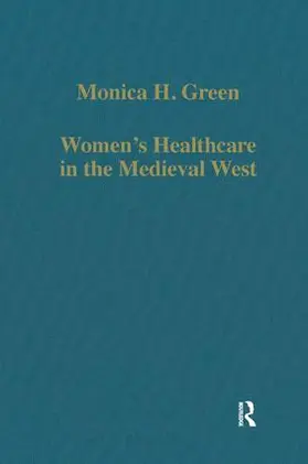 Green |  Women’s Healthcare in the Medieval West | Buch |  Sack Fachmedien