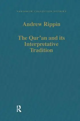 Rippin | The Qur'an and its Interpretative Tradition | Buch | 978-0-86078-848-5 | www.sack.de