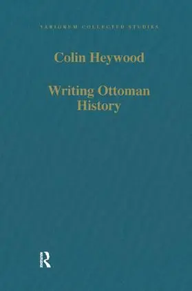 Heywood |  Writing Ottoman History | Buch |  Sack Fachmedien