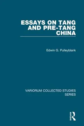 Pulleyblank |  Essays on Tang and pre-Tang China | Buch |  Sack Fachmedien