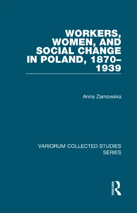 Zarnowska |  Workers, Women, and Social Change in Poland, 1870-1939 | Buch |  Sack Fachmedien
