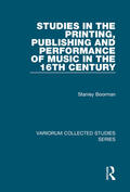 Boorman |  Studies in the Printing, Publishing and Performance of Music in the 16th Century | Buch |  Sack Fachmedien