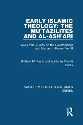 Frank / Gutas |  Early Islamic Theology: The Mu`tazilites and al-Ash`ari | Buch |  Sack Fachmedien