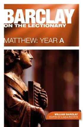 Barclay |  Barclay on the Lectionary: Matthew, Year A | eBook | Sack Fachmedien