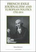 Burrows |  French Exile Journalism and European Politics, 1792-1814 | Buch |  Sack Fachmedien