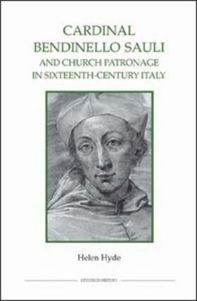 Hyde | Cardinal Bendinello Sauli and Church Patronage in Sixteenth-Century Italy | Buch | 978-0-86193-301-3 | sack.de