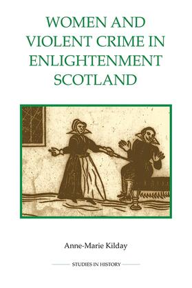 Kilday |  Women and Violent Crime in Enlightenment Scotland | Buch |  Sack Fachmedien