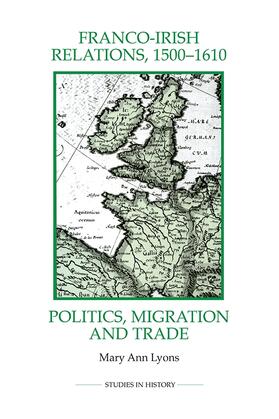 Lyons | Franco-Irish Relations, 1500-1610 | Buch | 978-0-86193-333-4 | sack.de