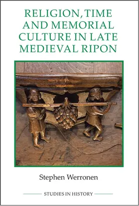 Werronen | Religion, Time and Memorial Culture in Late Medieval Ripon | Buch | 978-0-86193-345-7 | www.sack.de