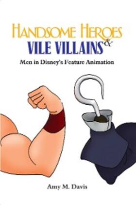 Davis |  Handsome Heroes & Vile Villains | eBook | Sack Fachmedien