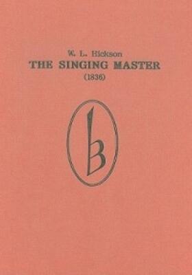 Hickson | The Singing Master | Buch | 978-0-86314-040-2 | sack.de
