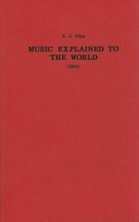 Fetis / Rainbow | Music Explained to the World (1844) | Buch | 978-0-86314-044-0 | sack.de
