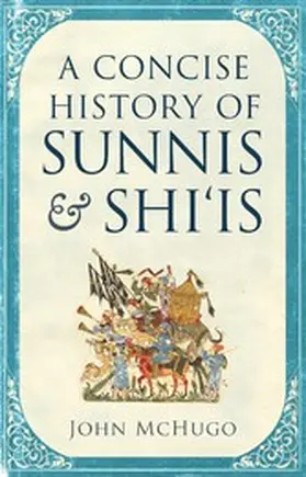Mchugo | A Concise History of Sunnis and Shi`is | E-Book | www.sack.de